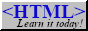 <HTML>
Learn it today!